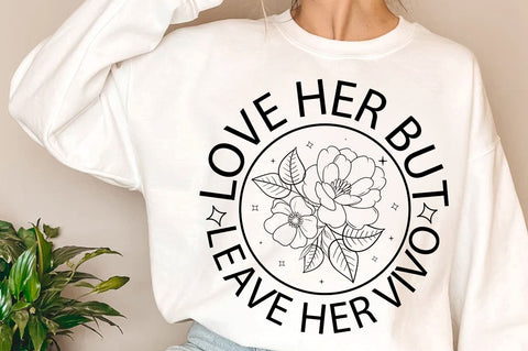 Love her but leave her vivo SVG Design SVG Regulrcrative 