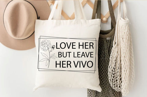 Love her but leave her vivo SVG Design SVG Regulrcrative 