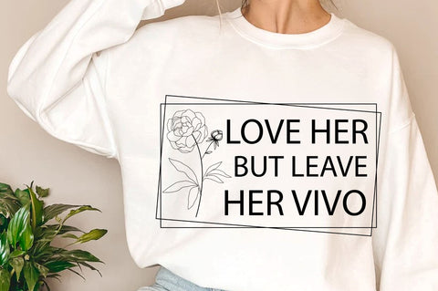 Love her but leave her vivo SVG Design SVG Regulrcrative 