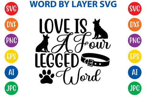Love Is A Four Legged Word svg design SVG Rafiqul20606 