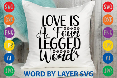Love Is A Four Legged Word SVG Rafiqul20606 