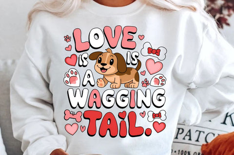 Love Is A Wagging Tail Sublimation Design Sublimation Regulrcrative 