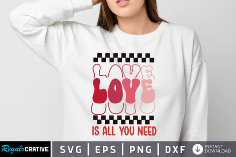 Love is all you need svg Design SVG Regulrcrative 