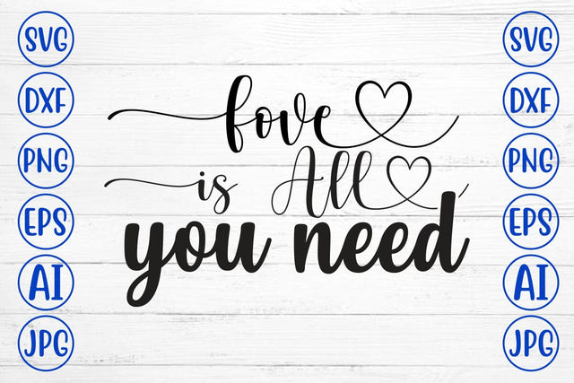 Love is All You Need SVG SVG Syaman 