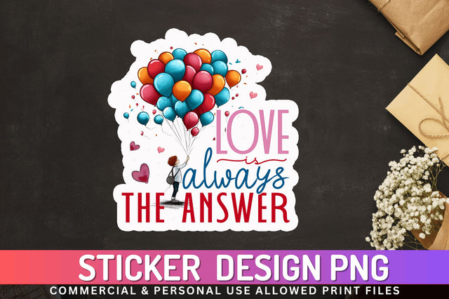 Love is always Sticker Design Sublimation Regulrcrative 
