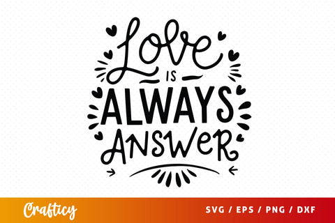 Love is always the answer SVG Design SVG Designangry 