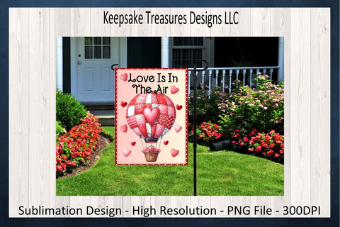 Love Is In The Air Garden Flag, Sublimation PNG Template, Patchwork Hot Air Balloon, Valentines Yard Flag, Digital Download, PNG Printable Sublimation Keepsake Treasures Designs LLC. 