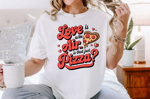 Love is in the air or is that just pizza Sublimation Design Sublimation Regulrcrative 