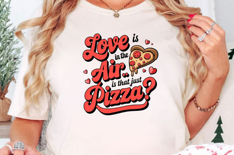 Love is in the air or is that just pizza Sublimation Design Sublimation Regulrcrative 