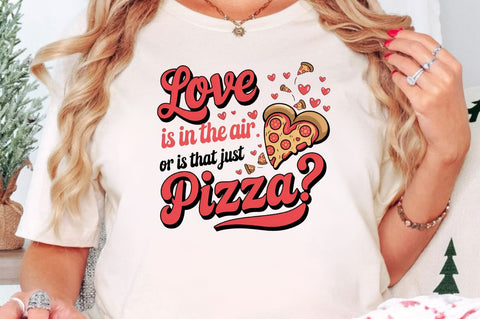 Love is in the air or is that just pizza Sublimation Design Sublimation Regulrcrative 