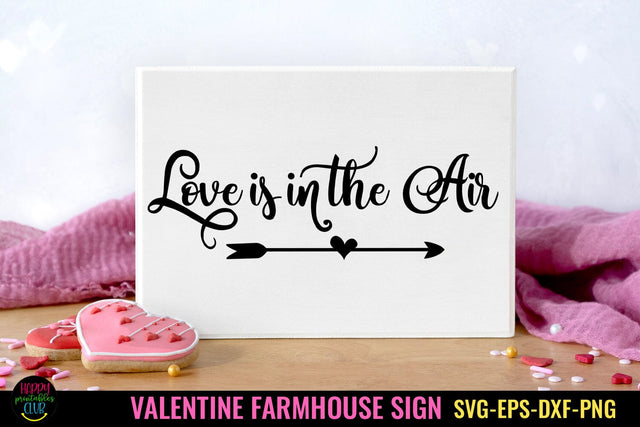 Love Is In the Air SVG I Farmhouse Valentine Sign SVG SVG Happy Printables Club 