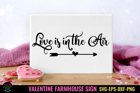 Love Is In the Air SVG I Farmhouse Valentine Sign SVG SVG Happy Printables Club 