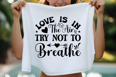 Love is in the air try not to breathe SVG Angelina750 