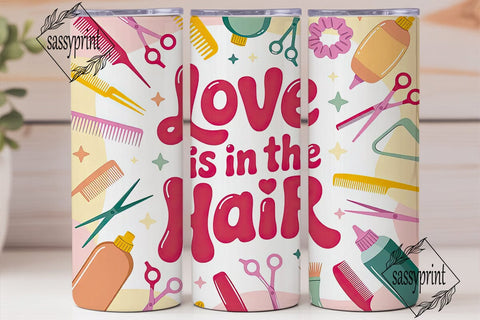 Love is in the Hair Tumbler Wrap Sublimation sassyprint 