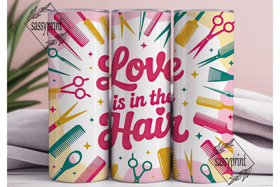 Love is in the Hair Tumbler Wrap Sublimation sassyprint 