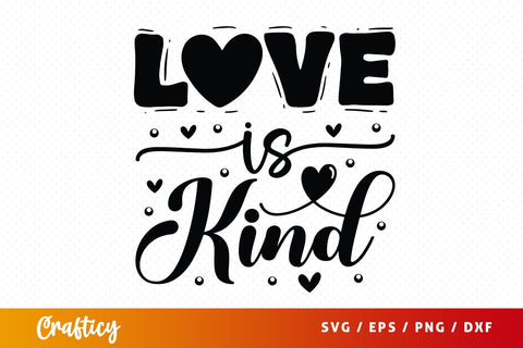 Love Is Kind SVG Design SVG Designangry 