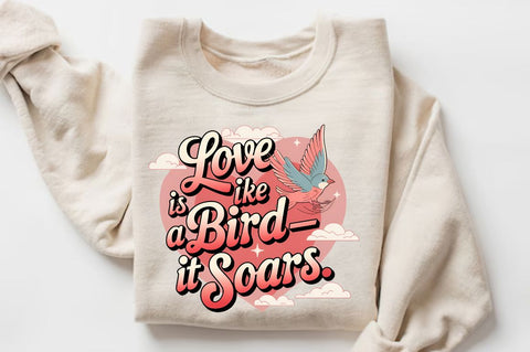 Love is like a birdit soars Sublimation Design Sublimation Regulrcrative 