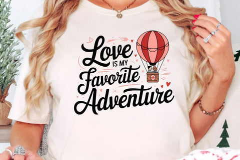 Love is my favorite adventure Sublimation Design Sublimation Regulrcrative 