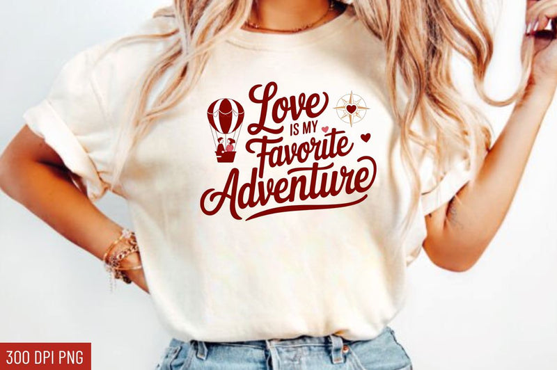 Love is my favorite adventure Sublimation Design Sublimation Regulrcrative 