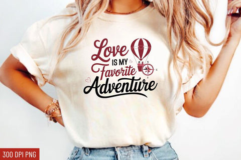 Love is my favorite adventure Sublimation Design Sublimation Regulrcrative 