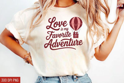 Love is my favorite adventure Sublimation Design Sublimation Regulrcrative 