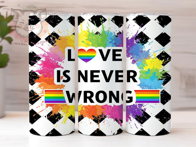 Love is Never Wrong LGBTQ+ Tumbler, LGBTQ+ Support Tumbler, Rainbow Pride Wrap, 20oz LGBTQ+ Tumbler, Equality Quote Tumbler, Pride Love Tumbler, LGBTQ Affirmation Wrap Sublimation Lara' s Designs 