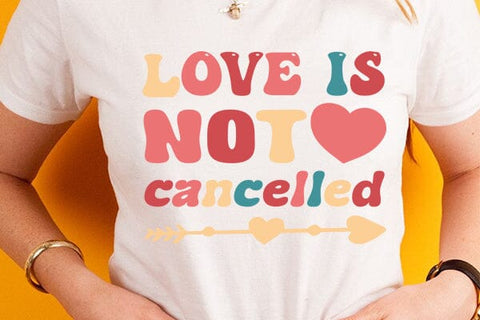 love is not cancelled SVG Angelina750 