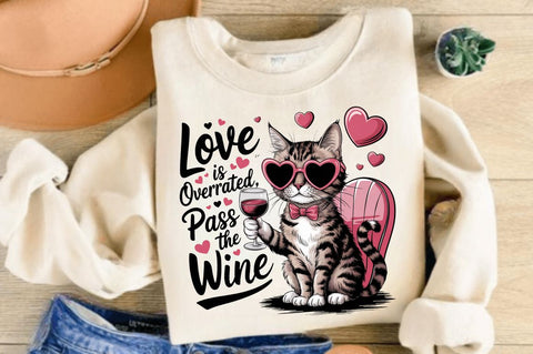Love is Overrated Pass the Wine PNG Sublimation Design Sublimation Regulrcrative 