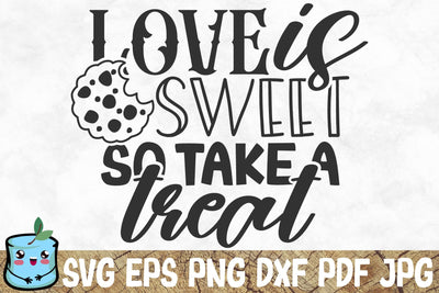 Love Is Sweet So Take A Treat SVG MintyMarshmallows 