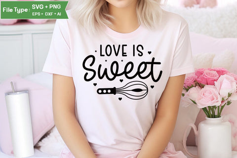 Love Is Sweet SVG Cut File, Farmhouse Kitchen SVG Design, SVGs,Quotes and Sayings,Food & Drink,On Sale, Print & Cut SVG DesignPlante 503 
