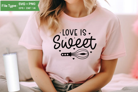 Love Is Sweet SVG Cut File, Farmhouse Kitchen SVG Design, SVGs,Quotes and Sayings,Food & Drink,On Sale, Print & Cut SVG DesignPlante 503 