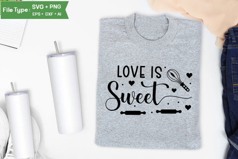 Love Is Sweet SVG Design, Funny Kitchen SVG Design, Valentine Kitchen SVG Design, SVGs,Quotes and Sayings,Food & Drink,On Sale, Print & Cut SVG DesignPlante 503 