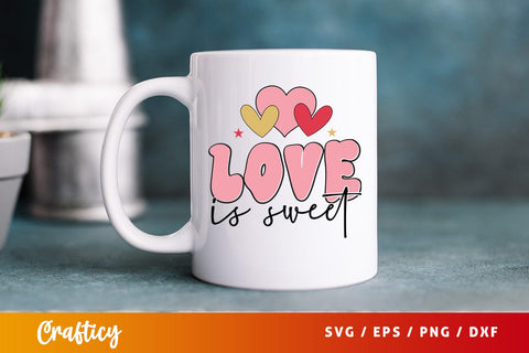 Love is sweet SVG Design SVG Designangry 