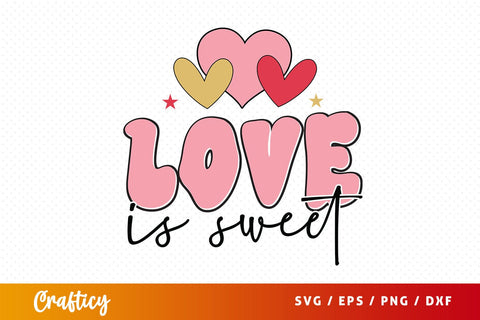 Love is sweet SVG Design SVG Designangry 