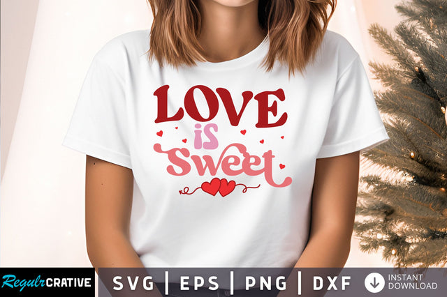 Love is sweet svg design SVG Regulrcrative 