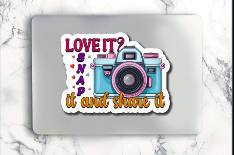 Love it snap it Sticker Design Sublimation Regulrcrative 