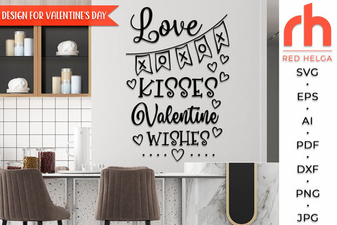 Love Kisses Valentine Wishes SVG, Window Decor Cut File, Valentine Ornament DXF, February Decor Vector, Love Design, Valentine's Day Wall SVG RedHelgaArt 
