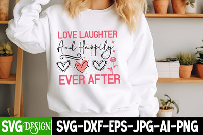 Love Laughter And Happily Ever After SVG Design, Happy Valentine's Day SVG ,Valentine SVG ,Valentine's Day Sublimation PNG,Valentine's Day Round Sign SVG, Love SVG Design SVG BlackCatsMedia 