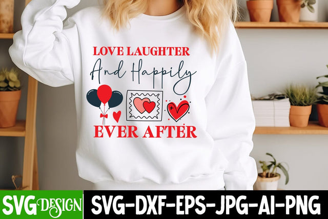 Love Laughter And Happily Ever After SVG Design, Happy Valentine's Day SVG ,Valentine SVG ,Valentine's Day Sublimation PNG,Valentine's Day Round Sign SVG, Love SVG Design SVG BlackCatsMedia 