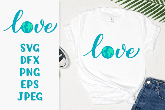 Love lettering with globe SVG. Earth Day shirt design SVG LaBelezoka 