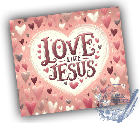 Love Like Jesus, Christian Tumbler, 20oz Tumbler Wrap, Inspirational Drinkware, Faith Based Gifts, Bible Verse Tumbler, Religious Sublimation Design Sublimation ToriDesigns 