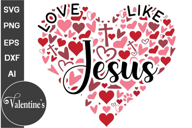 Love Like Jesus Round Sign SVG,, Valentine's Day Round Sign SVG, Valentine's Day SVG PNG, SVGs, Food & Drink, Print & Cut, Quotes and Sayings SVG DesignPlante 503 