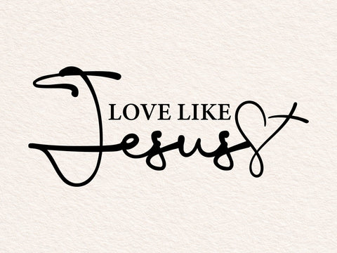 Love Like Jesus SVG: Christian Faith Design SVG DesignDestine 