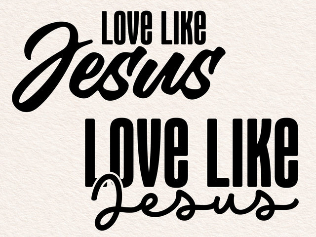 Love Like Jesus SVG, Christian Svg, Religious Svg, Faith Svg, Jesus Svg, Bible Quote Svg, Love Svg, Be Kind Svg, Valentines Svg SVG DesignDestine 