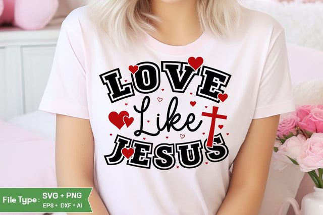 Love Like Jesus SVG Design, Valentine Day SVG Design, SVGs, Food & Drink, Print & Cut, Quotes and Sayings SVG DesignPlante 503 