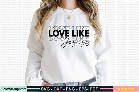 Love Like Jesus SVG SVG Craftlabsvg24 