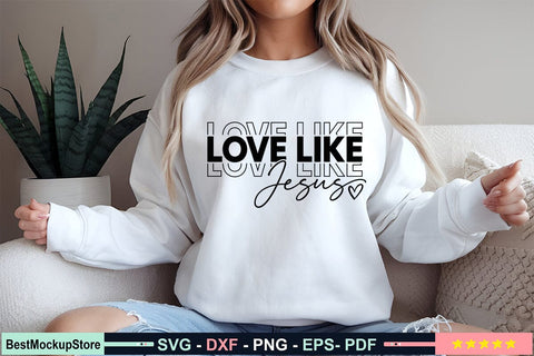 Love Like Jesus SVG SVG Craftlabsvg24 