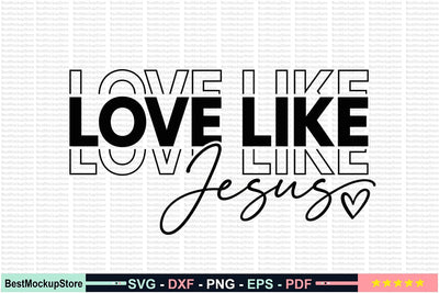 Love Like Jesus SVG SVG Craftlabsvg24 