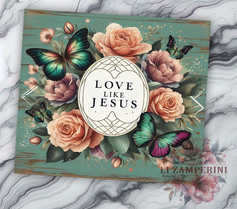 Love Like Jesus Tumbler, Religious Butterfly Tumbler Wrap, 20oz Sublimation Design, Christian Drinkware, Digital Download Tumbler, Inspirational Tumbler Art, Bible Verse Sublimation Li Zamperini 
