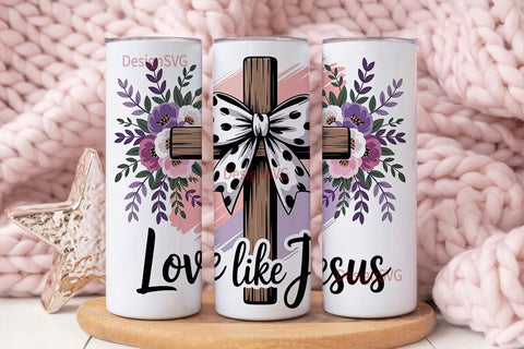 Love Like Jesus Tumbler Wrap Sublimation DesignSVG 